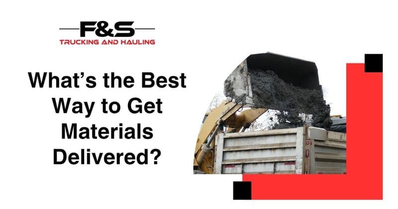 What’s the Best Way to Get Materials Delivered?