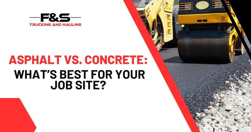 Asphalt vs. Concrete: What’s Best for Your Job Site?
