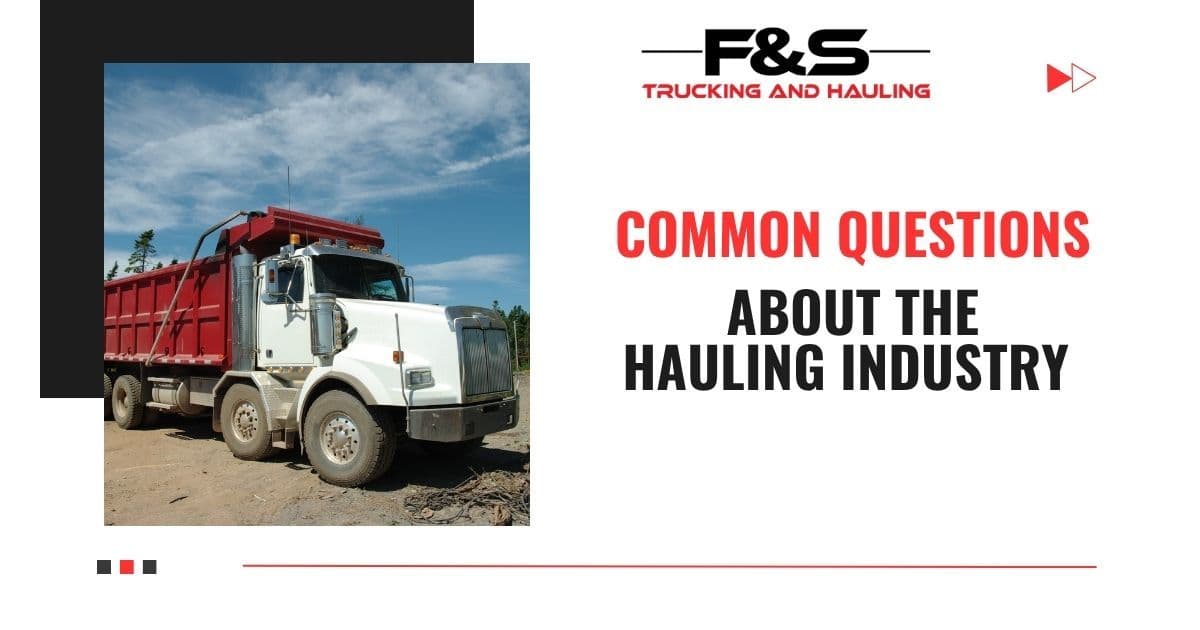 Common Questions About the Hauling Industry 