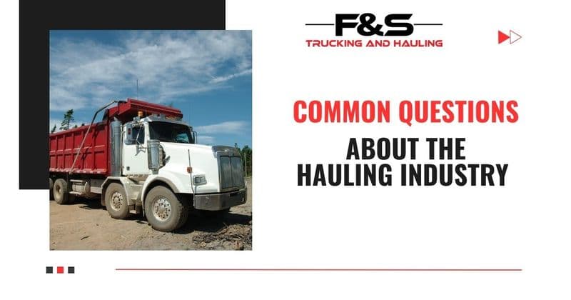 Common Questions About the Hauling Industry 