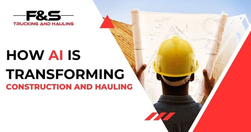 How AI is Transforming Construction and Hauling