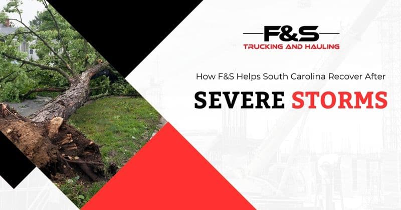 How F&S Helps South Carolina Recover After Severe Storms