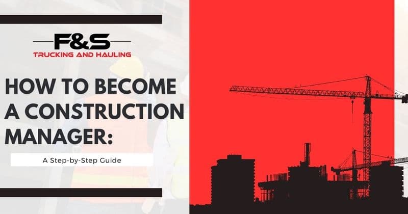 How to Become a Construction Manager: A Step-by-Step Guide