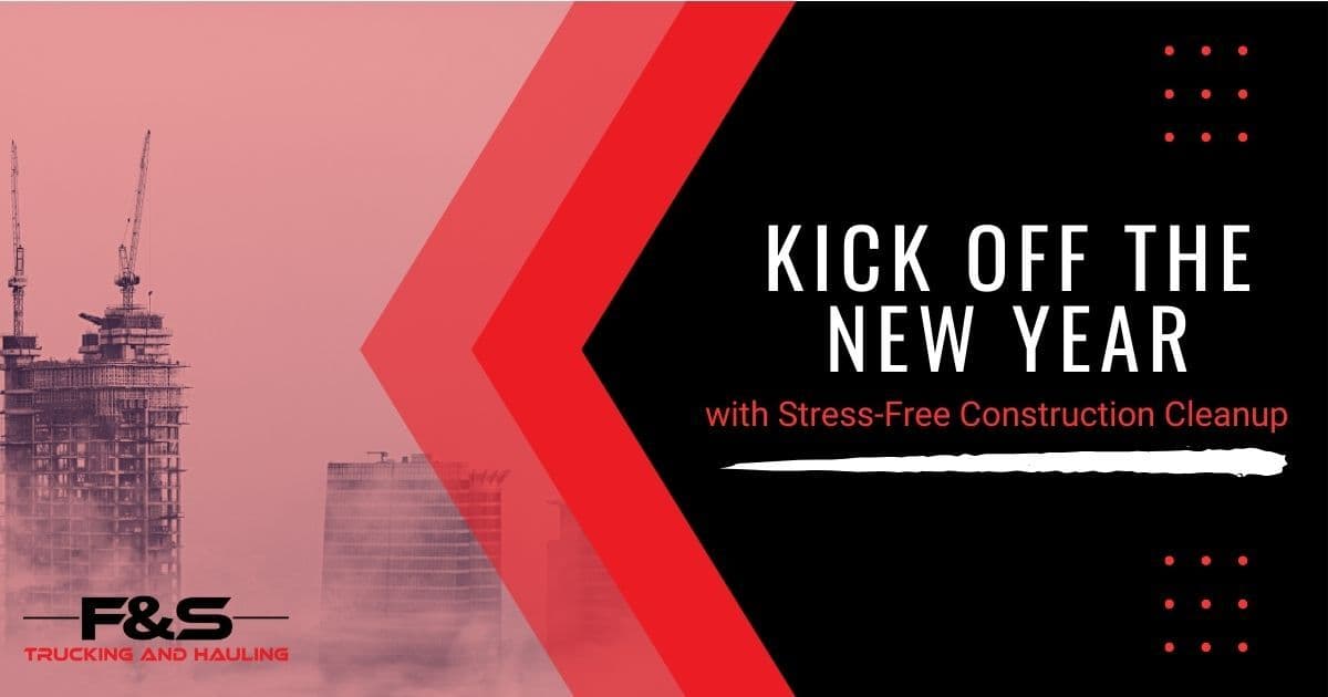 Kick Off the New Year with Stress-Free Construction Cleanup