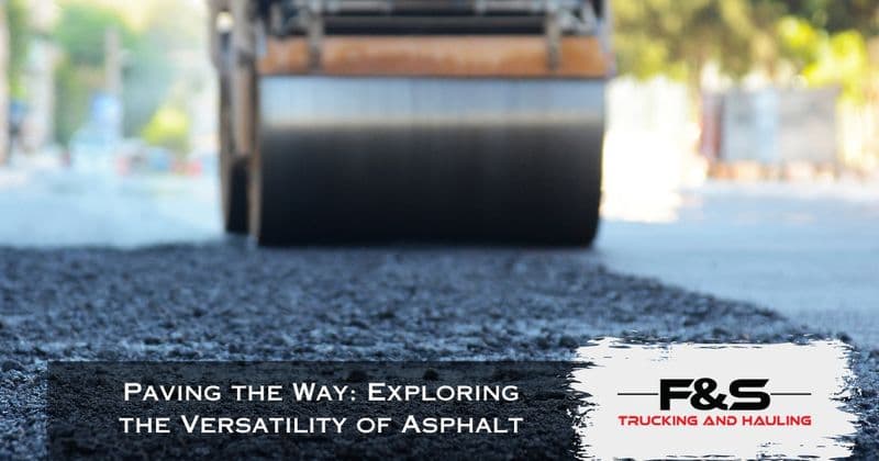 Paving the Way: Exploring the Versatility of Asphalt