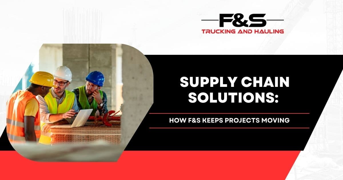 Supply Chain Solutions: How F&S Keeps Projects Moving