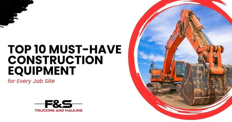 Top 10 Must-Have Construction Equipment for Every Job Site