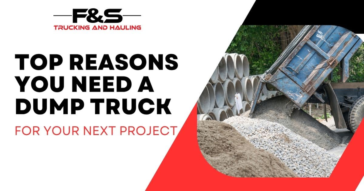Top Reasons You Need a Dump Truck for Your Next Project