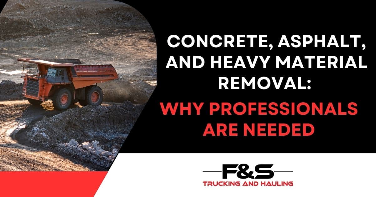 Concrete, Asphalt, and Heavy Material Removal: Why Professionals Are Needed