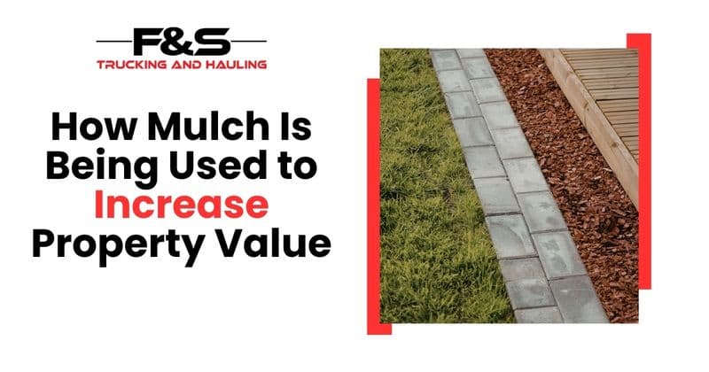 How Mulch Is Being Used to Increase Property Value